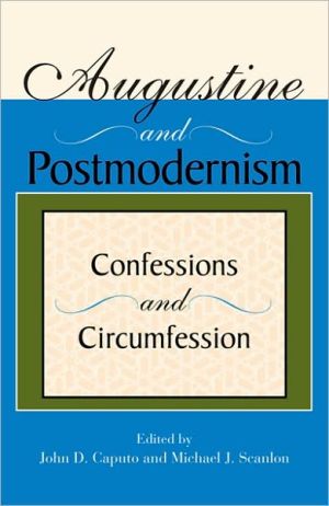 Book Augustine and Postmodernism: Confessions and Circumfession (Philosophy of Religion) free