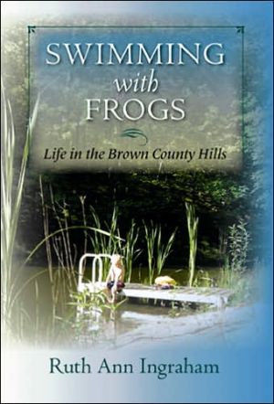 Book Swimming With Frogs: Life In The Brown County Hills free