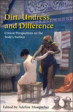 Book Dirt, Undress, and Difference: Critical Perspectives on the Body's Surface free