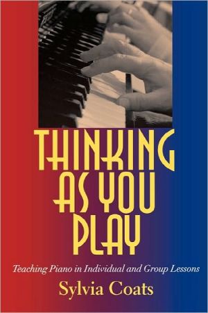 Book Thinking as You Play: Teaching Piano in Individual and Group Lessons free