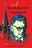 Book A Shostakovich Casebook (Russian Music Studies) free