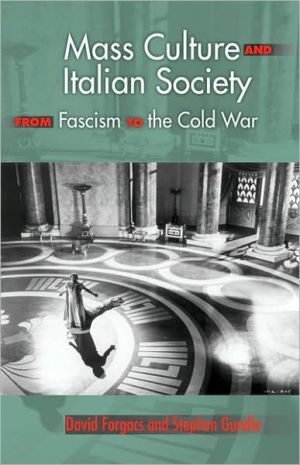 Book Mass Culture and Italian Society from Fascism to the Cold War free