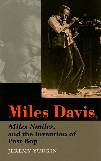 Book Miles Davis, Miles Smiles, and the Invention of Post Bop free Book Miles Davis, Miles Smiles, and the Invention of Post Bop free