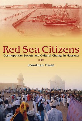 Book Red Sea Citizens: Cosmopolitan Society and Cultural Change in Massawa free