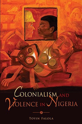 Book Colonialism and Violence in Nigeria free