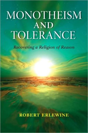 Book Monotheism and Tolerance: Recovering a Religion of Reason (Philosophy of Religion) free