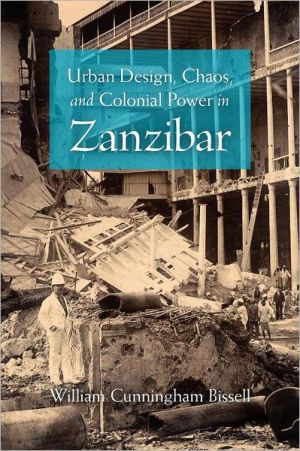 Book Urban Design, Chaos, and Colonial Power in Zanzibar free