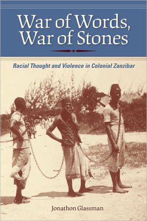 Book War of Words, War of Stones: Racial Thought and Violence in Colonial Zanzibar free