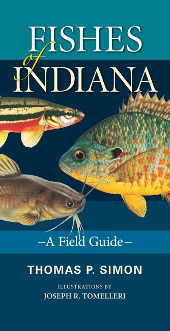 Book Fishes of Indiana: A Field Guide (Indiana Natural Science) free