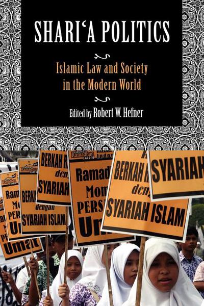 Book Shari'a Politics: Islamic Law and Society in the Modern World free