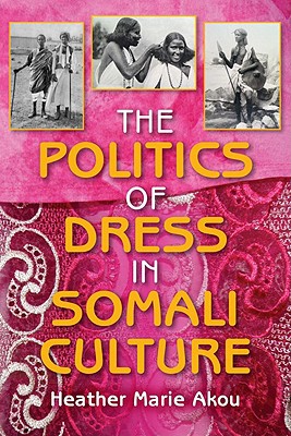 Book The Politics of Dress in Somali Culture free