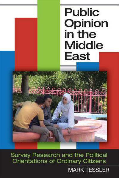 Book Public Opinion in the Middle East: Survey Research and the Political Orientations of Ordinary Citizens (Middle East Studies) free