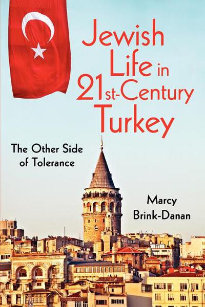 Book Jewish Life in Twenty-First-Century Turkey: The Other Side of Tolerance (New Anthropologies of Europe) free
