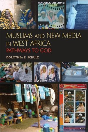 Book Muslims and New Media in West Africa: Pathways to God free