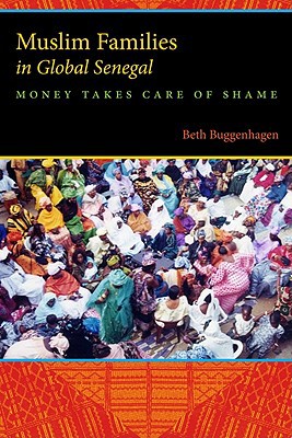 Book Muslim Families in Global Senegal: Money Takes Care of Shame free