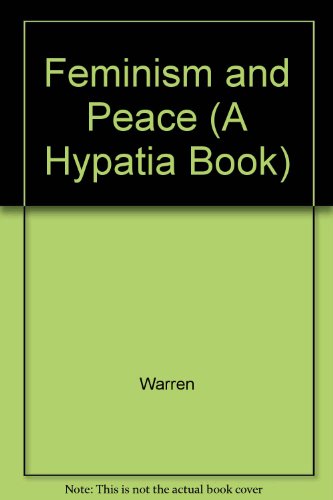 Book Hypatia: Special Issue : Feminism And Peace (a Hypatia Book) free