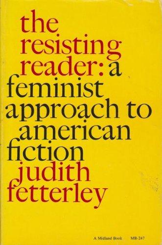 Book Resisting Reader: A Feminist Approach to American Fiction (Midland Books: No. 247) free