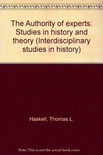 Book The Authority of experts: Studies in history and theory (Interdisciplinary studies in history) free