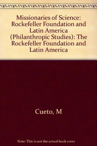 Book Missionaries of Science: The Rockefeller Foundation and Latin America (Philanthropic and Nonprofit Studies) free