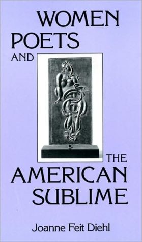 Book Women Poets and the American Sublime (Everywoman: Studies in History, Literature, and Culture) free