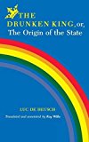 Book The Drunken King, or, The Origin of the State (African Systems of Thought) free