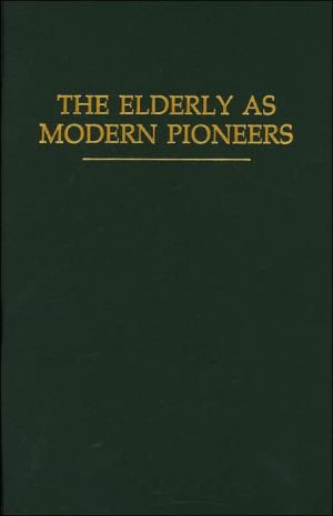 Book The Elderly as Modern Pioneers free