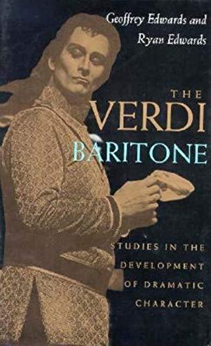 Book The Verdi Baritone: Studies in the Development of Dramatic Character free