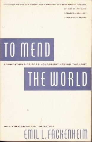 Book To Mend The World: Foundations Of Post-holocaust Jewish Thought free