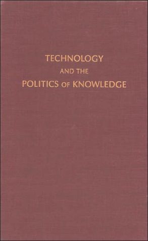 Book Technology and the Politics of Knowledge (Philosophy of Technology) free