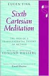 Book Sixth Cartesian Meditation: The Idea of a Transcendental Theory of Method (Studies in Continental Thought) free