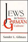 Book Jews in Today's German Culture (The Helen and Martin Schwartz Lectures in Jewish Studies, 1993) free