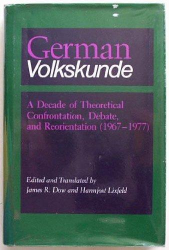 Book German Volkskunde: A Decade of Theoretical Confrontation, Debate, and Reorientation (1967-1977) (English and German Edition) free