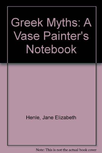 Book Greek Myths: A Vase Painter's Notebook free