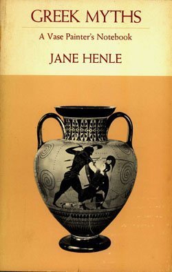Book Greek Myths;: A Vase Painter's Notebook free