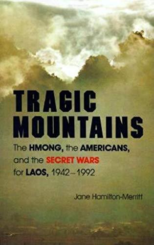 Book Tragic Mountains: The Hmong, the Americans, and the Secret Wars for Laos, 1942-1992 free