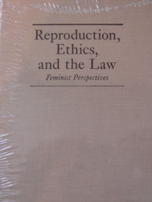 Book Reproduction, Ethics, and the Law: Feminist Perspectives free