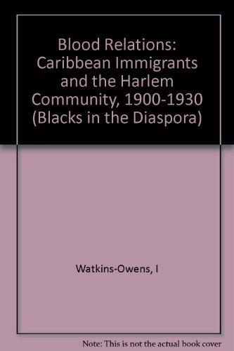 Book Blood Relations: Caribbean Immigrants and the Harlem Community, 1900-1930 (Blacks in the Diaspo) free