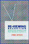 Book Re-Viewing Reception: Television, Gender, and Postmodern Culture (Theories of Contemporary Culture) free
