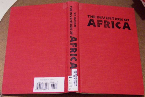 Book The Invention of Africa: Gnosis, Philosophy and the Order of Knowledge (African Systems of Thought) free
