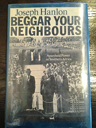 Book Beggar Your Neighbors: Apartheid Power in Southern Africa free