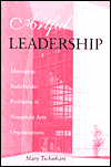 Book Artful Leadership: Managing Stakeholder Problems in Nonprofit Arts Organizations (Indiana University Center on Philanthropy Series in Governance) free