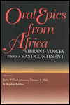 Book Oral Epics from Africa: Vibrant Voices from a Vast Continent (African Epic Series) free
