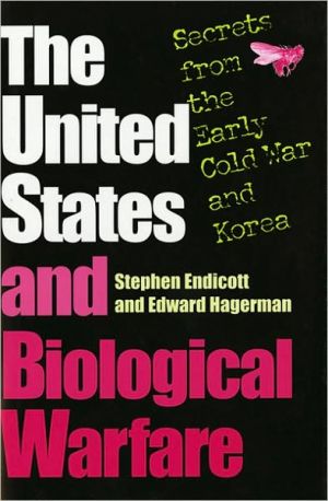 Book The United States and Biological Warfare: Secrets from the Early Cold War and Korea free