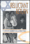 Book Reluctant Return: A Survivor’s Journey to an Austrian Town (Jewish Literature and Culture) free
