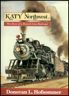 Book Katy Northwest: The Story of a Branch Line Railroad free
