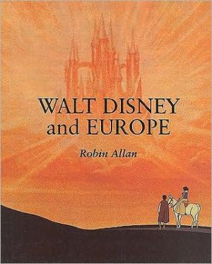 Book Walt Disney and Europe: European Influences on the Animated Feature Films of Walt Disney free