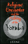 Book Religious Encounter and the Making of the Yoruba (African Systems of Thought) free