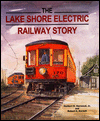 Book The Lake Shore Electric Railway Story (Railroads Past and Present) free