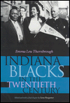 Book Indiana Blacks in the Twentieth Century (Published With the Generous Support of Lilly Endowment Inc) free