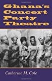 Book Ghana's Concert Party Theatre: free